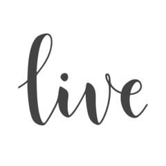 Vector Stock Illustration. Handwritten Lettering of Live. Template for Banner, Card, Label, Postcard, Poster, Sticker, Print or Web Product. Objects Isolated on White Background.
