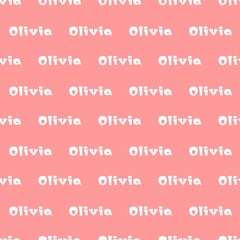 The female name is Olivia. Background with the female name Olivia. Seamless pattern. A postcard for Olivia. Congratulations for Olivia.