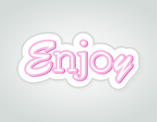 Enjoy inspirational card, 3d cartoon word icon, pastel pink sticker isolated on white background vector poster. Positive thinking concept web banner template. Success happy lifestyle motivation.