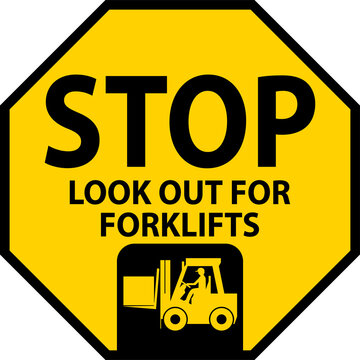 Stop Look Out For Forklifts Sign On White Background