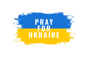 Pray for Ukraine isolated on Ukrainian flag background. Love and peace for Ukraine. Say NO to war. Stop war in Ukraine. Vector illustration