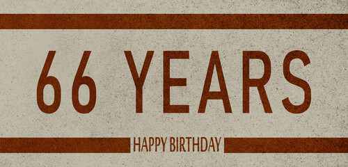 66 Years Anniversary Celebration,Happy Birthday Card design,birthday card, birthday invitation on brown background with brown numbers 
