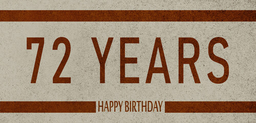 72 Years Anniversary Celebration,Happy Birthday Card design,birthday card, birthday invitation on brown background with brown numbers 
