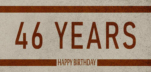 46 Years Anniversary Celebration,Happy Birthday Card design,birthday card, birthday invitation on brown background with brown numbers 
