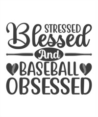 Stressed Blessed and Baseball Obsessed