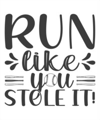 run like you stole it