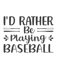 I'd Rather Be Playing BaseBallI'd Rather Be Playing BaseBall