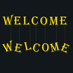 Welcome sign with letters falling off a rope professionally on a black background