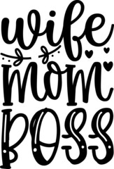 wife mom boss mom svg design
