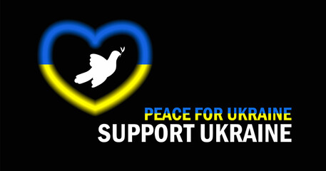 Peace for Ukraine. Stop the war. Pray and support Ukraine. Help protect. Vector template heart with flag and dove.