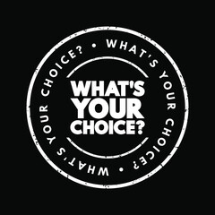 What's Your Choice question text stamp, concept background