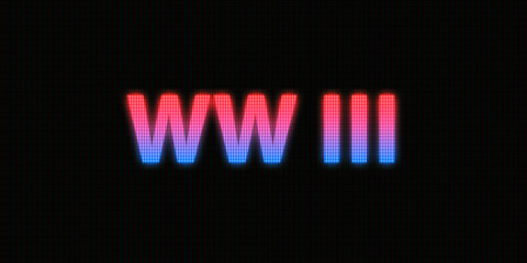 World war 3 neon sign. International conflict. Modern war