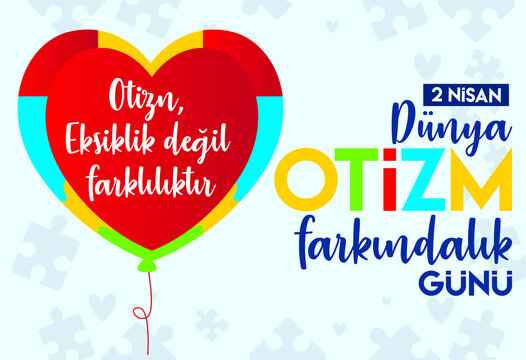 April 2 world autism awareness day Turkish: 2 nisan dunya otizm farkındalik gunu