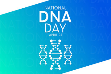 National DNA Day. April 25. Vector illustration. Holiday poster.
