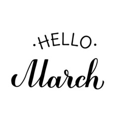 Hello March calligraphy hand lettering. Inspirational spring quote. Vector template for typography poster, banner, flyer, sticker, t-shirt, etc