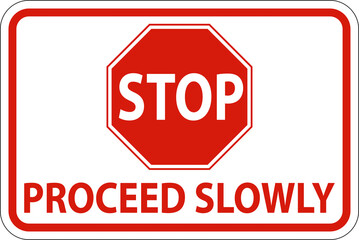 Stop Proceed Slowly Sign On White Background