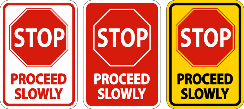 Stop Proceed Slowly Sign On White Background
