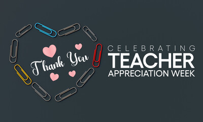 Teacher appreciation week is observed every year in May. day provides the occasion to celebrate the teaching profession worldwide, take stock of achievements. 3D Rendering