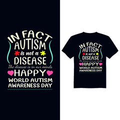 Autism Awareness Day T-Shirt Design , T-shirt Design World Autism Awareness Day, Vector graphic, typography t shirt, t shirt design for Autism t shirt lover