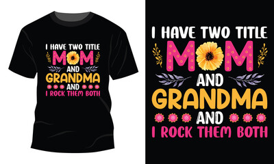 I have two title mothers day tshirt design