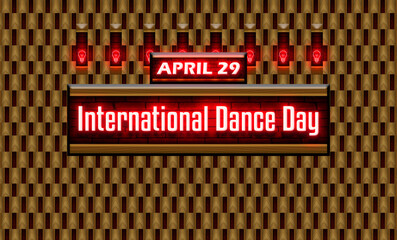 29 April, International Dance Day, Neon Text Effect on bricks Background