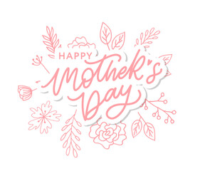 Obraz premium Happy Mothers Day lettering. Handmade calligraphy vector illustration. Mother's day card with flowers