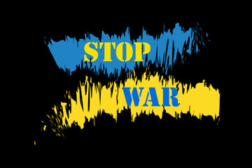stop war inscription on the colors of the flag of Ukraine on a black background. illustration.