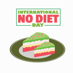 International No Diet Day Vector Illustration. good for international no diet days. Perfect for greeting cards, posters and banners