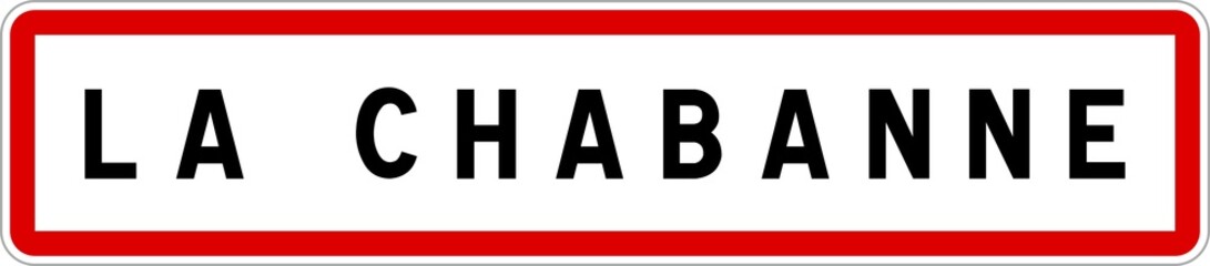 Panneau entrée ville agglomération La Chabanne / Town entrance sign La Chabanne