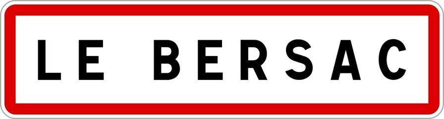 Panneau entrée ville agglomération Le Bersac / Town entrance sign Le Bersac
