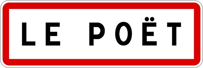 Panneau entrée ville agglomération Le Poët / Town entrance sign Le Poët