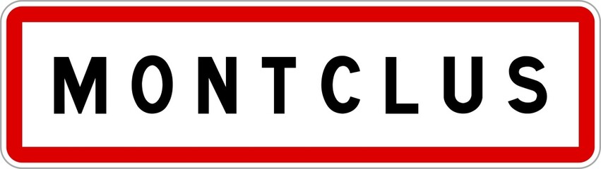 Panneau entrée ville agglomération Montclus / Town entrance sign Montclus