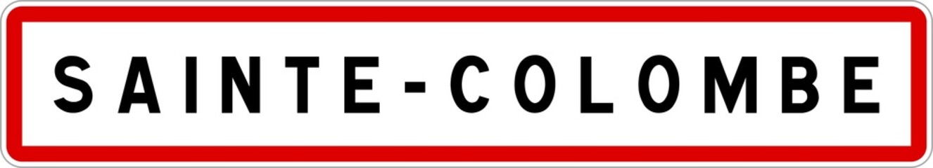 Panneau entrée ville agglomération Sainte-Colombe / Town entrance sign Sainte-Colombe