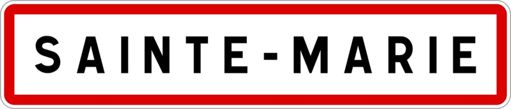 Panneau entr&eacute;e ville agglom&eacute;ration Sainte-Marie / Town entrance sign Sainte-Marie