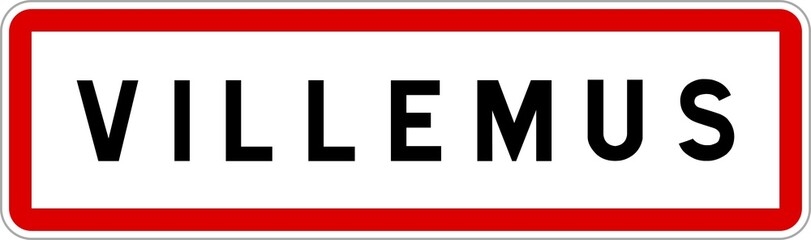 Fototapeta premium Panneau entrée ville agglomération Villemus / Town entrance sign Villemus