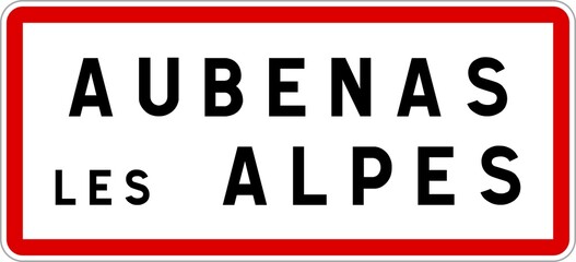 Panneau entrée ville agglomération Aubenas-les-Alpes / Town entrance sign Aubenas-les-Alpes
