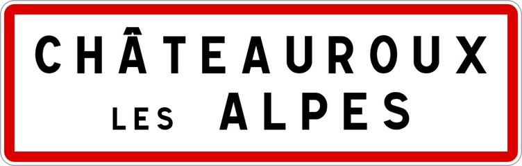 Panneau entrée ville agglomération Châteauroux-les-Alpes / Town entrance sign Châteauroux-les-Alpes