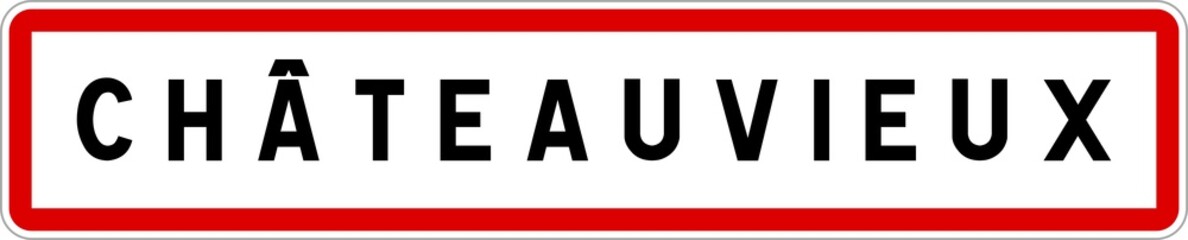 Panneau entrée ville agglomération Châteauvieux / Town entrance sign Châteauvieux