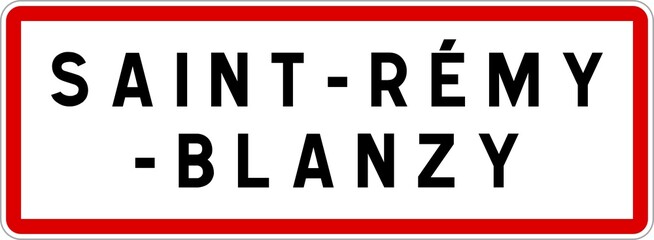 Panneau entrée ville agglomération Saint-Rémy-Blanzy / Town entrance sign Saint-Rémy-Blanzy