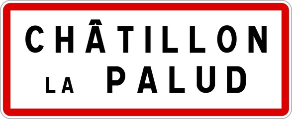 Panneau entrée ville agglomération Châtillon-la-Palud / Town entrance sign Châtillon-la-Palud