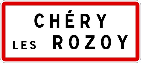 Panneau entrée ville agglomération Chéry-lès-Rozoy / Town entrance sign Chéry-lès-Rozoy