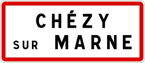 Fototapeta premium Panneau entrée ville agglomération Chézy-sur-Marne / Town entrance sign Chézy-sur-Marne