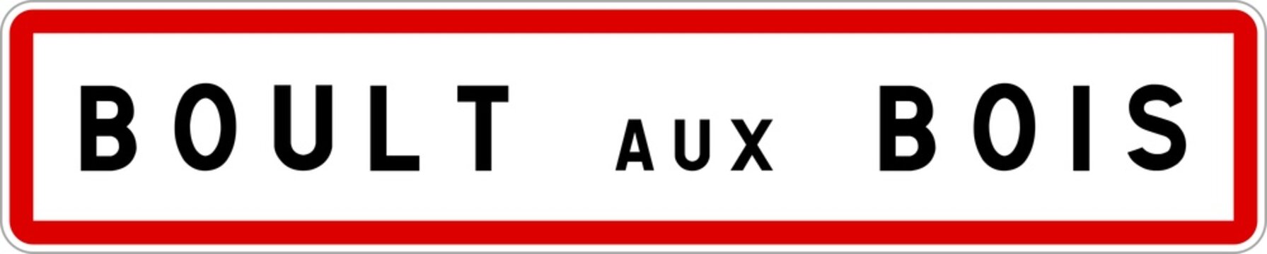 Panneau entr&eacute;e ville agglom&eacute;ration Boult-aux-Bois / Town entrance sign Boult-aux-Bois