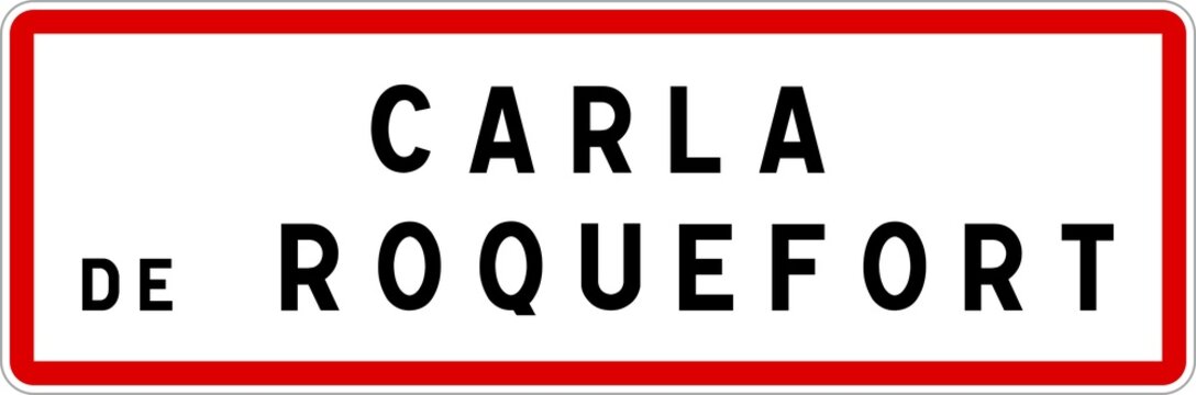Panneau entr&eacute;e ville agglom&eacute;ration Carla-de-Roquefort / Town entrance sign Carla-de-Roquefort