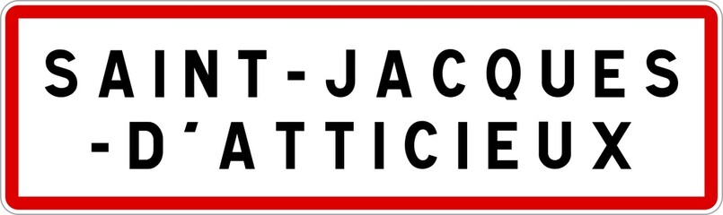 Fototapeta premium Panneau entrée ville agglomération Saint-Jacques-d'Atticieux / Town entrance sign Saint-Jacques-d'Atticieux