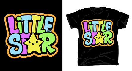 Little star hand drawn typography t shirt design