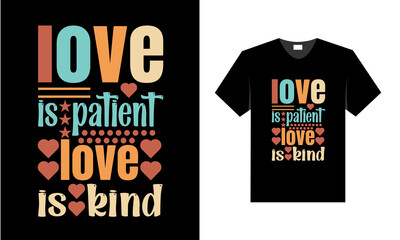 love is patient love is kind. best t shirt design.