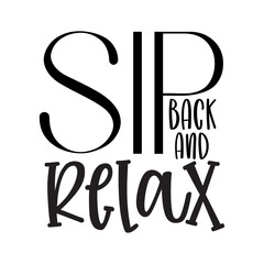 Sip Back And Relax svg