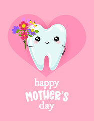 Happy Mother's Day - Tooth family character design in kawaii style. Hand drawn Toothfairy with funny quote. Good for school prevention posters, greeting cards, banners, textiles.