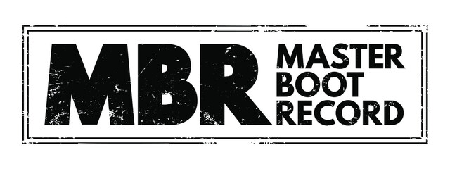 MBR Master Boot Record - information in the first sector of any hard disk that identifies how and where an operating system, acronym text concept stamp